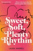 Sweet, Soft, Plenty Rhythm (eBook, ePUB)