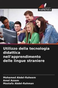 Utilizzo della tecnologia didattica nell'apprendimento delle lingue straniere - Abdel-Raheem, Mohamed;Azzam, Amel;Abdel-Rahman, Mostafa