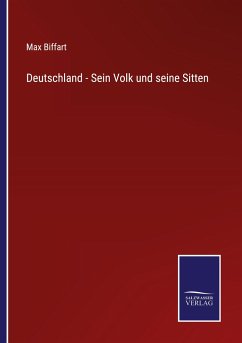 Deutschland - Sein Volk und seine Sitten - Biffart, Max