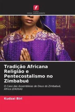 Tradição Africana Religião e Pentecostalismo no Zimbabué - Biri, Kudzai