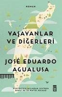 Yasayanlar ve Digerleri - Eduardo Agualusa, Jose