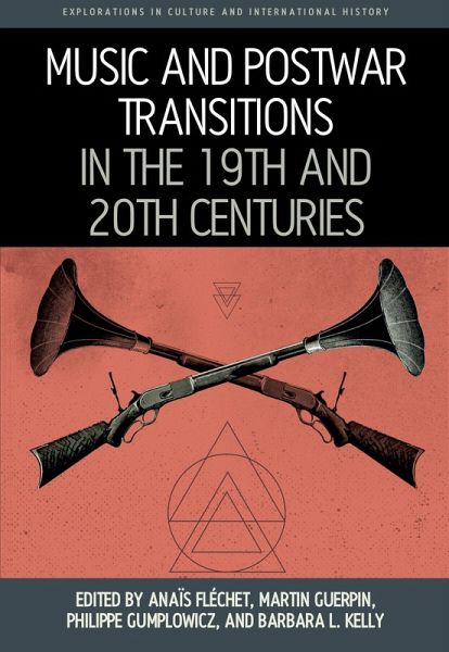 Music and Postwar Transitions in the 19th and 20th Centuries (eBook, ePUB)