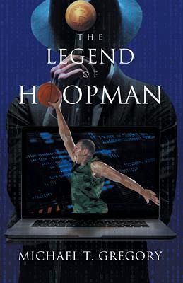 The Legend of Hoopman (eBook, ePUB) The Legend of Hoopman (eBook, ePUB)