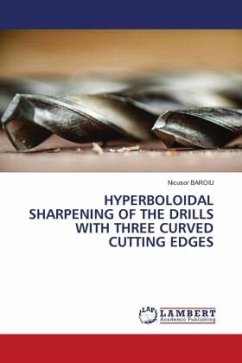 HYPERBOLOIDAL SHARPENING OF THE DRILLS WITH THREE CURVED CUTTING EDGES