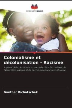 Colonialisme et décolonisation - Racisme - Dichatschek, Günther