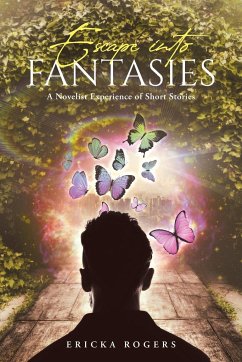 Escape into Fantasies - Rogers, Ericka