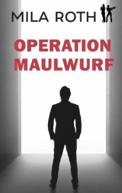Operation Maulwurf - Roth, Mila