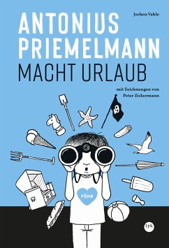 Antonius Priemelmann macht Urlaub - Vahle, Jochen