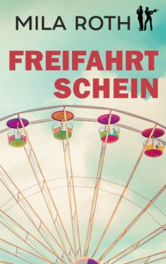 Freifahrtschein - Roth, Mila