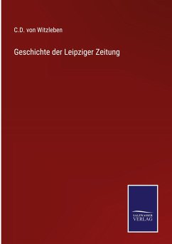 Geschichte der Leipziger Zeitung - Witzleben, C. D. Von