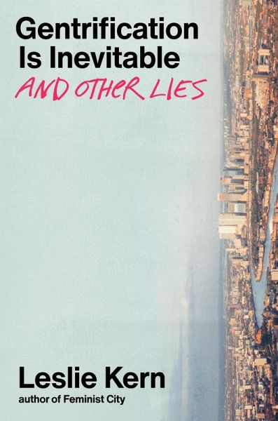 Gentrification Is Inevitable and Other Lies (eBook, ePUB) Gentrification Is Inevitable and Other Lies (eBook, ePUB)