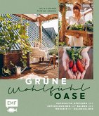 Grüne Wohlfühloase - Nachhaltig Gärtnern und Entschleunigen auf Balkon und Terrasse - Mit @globusliebe (Mängelexemplar)
