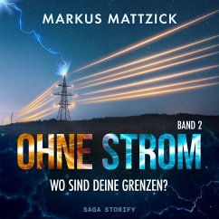 Ohne Strom - Wo sind deine Grenzen? Band 2 (MP3-Download) - Mattzick, Markus