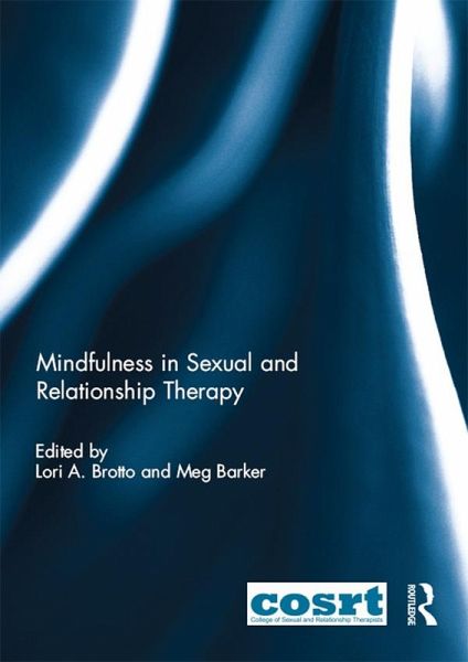 Mindfulness in Sexual and Relationship Therapy (eBook, ePUB) Mindfulness in Sexual and Relationship Therapy (eBook, ePUB)