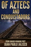 Of Aztecs And Conquistadors (eBook, ePUB)