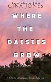 Where The Daisies Grow (eBook, ePUB)