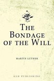 The Bondage of the Will (eBook, ePUB)
