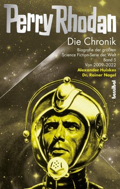 Die Perry Rhodan Chronik Bd.5 (eBook, ePUB) - Nagel, Rainer; Huiskes, Alexander