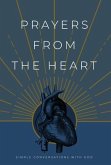 Prayers from the Heart (eBook, ePUB) Prayers from the Heart (eBook, ePUB)