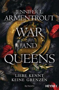 War and Queens / Liebe kennt keine Grenzen Bd.4 (eBook, ePUB) - Armentrout, Jennifer L.