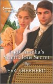 Lady Amelia's Scandalous Secret (eBook, ePUB)