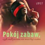 Pokój zabaw, czyli małżeństwo nie musi być nudne – opowiadanie erotyczne (MP3-Download)