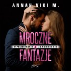 W poszukiwaniu zapomnienia 3: Mroczne fantazje – opowiadanie erotyczne (MP3-Download)