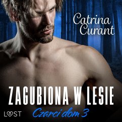 Czarci dom 3: Zagubiona w lesie – seria erotyczna (MP3-Download) - Curant, Catrina