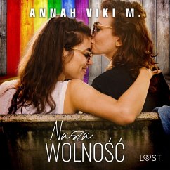 Nasza wolność – lesbijski romans erotyczny (MP3-Download) - M., Annah Viki