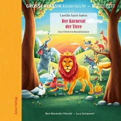Die ZEIT-Edition - Große Klassik kinderleicht, Der Karneval der Tiere - Eine fröhliche Musikfantasie (MP3-Download) - Saint-Saëns, Camille