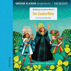 Die ZEIT-Edition - Große Klassik kinderleicht, Die Zauberflöte - Eine märchenhafte Oper (MP3-Download) - Mozart, Wolfgang Amadeus