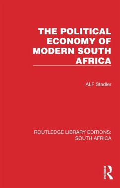 The Political Economy of Modern South Africa (eBook, ePUB) - Stadler, Alf