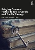 Bringing Common Factors to Life in Couple and Family Therapy (eBook, ePUB)