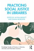 Practicing Social Justice in Libraries (eBook, ePUB)