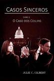 Livro 1: O Caso dos Collins (Casos Sinceros) (eBook, ePUB)