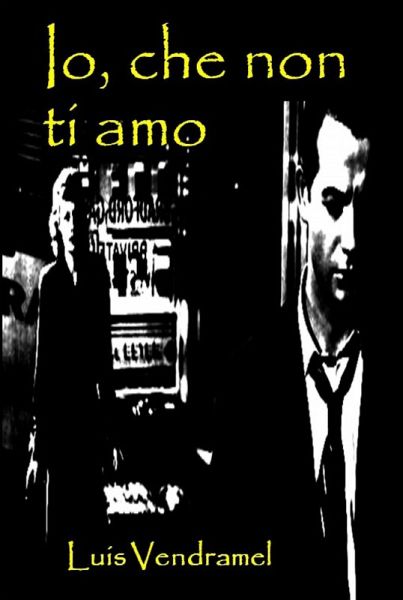 Io, che non ti amo (eBook, ePUB) Io, che non ti amo (eBook, ePUB)