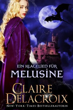 Ein Klagelied für Melusine (eBook, ePUB) - Delacroix, Claire