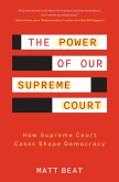 The Power of Our Supreme Court (eBook, ePUB)