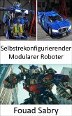 Selbstrekonfigurierender Modularer Roboter (eBook, ePUB)