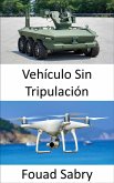 Vehículo Sin Tripulación (eBook, ePUB)