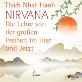 Nirvana: Die Lehre von der großen Freiheit im Hier und Jetzt (MP3-Download)