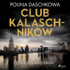 Club Kalaschnikow. Ein Russland-Krimi (MP3-Download) - Daschkowa, Polina