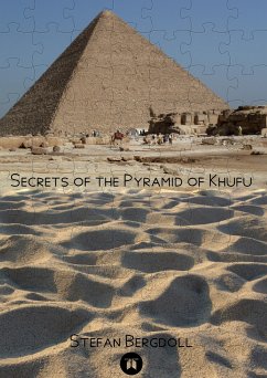 Secrets of the Pyramid of Khufu - Bergdoll, Stefan