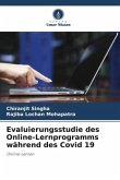 Evaluierungsstudie des Online-Lernprogramms während des Covid 19