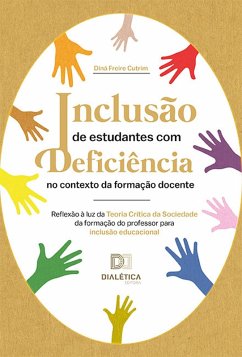 Inclusão de estudantes com deficiência no contexto da formação docente (eBook, ePUB) - Cutrim, Diná Freire