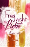 Frag nicht nach Liebe (eBook, ePUB)