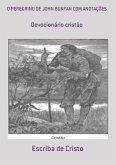 O PEREGRINO DE JOHN BUNYAN COM ANOTAÇÕES (eBook, ePUB) O PEREGRINO DE JOHN BUNYAN COM ANOTAÇÕES (eBook, ePUB)