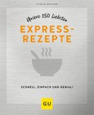 Unsere 150 liebsten Expressrezepte (eBook, ePUB)
