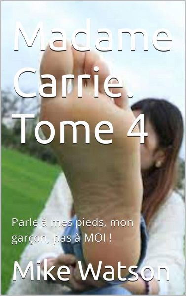 Madame Carrie. Tome 4 (eBook, ePUB) Madame Carrie. Tome 4 (eBook, ePUB)
