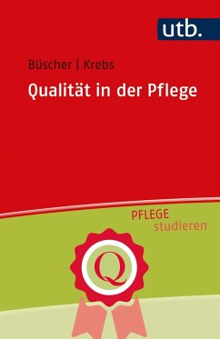 Qualität in der Pflege (eBook, ePUB) - Büscher, Andreas; Krebs, Moritz